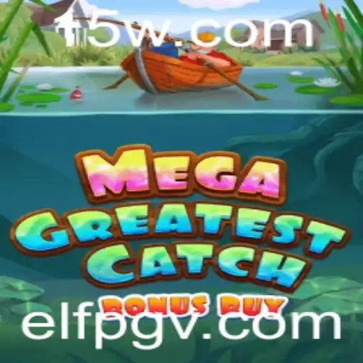 Explorando o Fascinante Mundo de MegaGreatestCatchBonusBuy